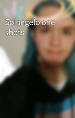 Solangelo one shots