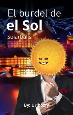 Solarballs el burdel de Sol