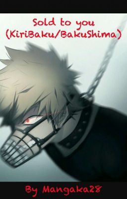 Sold to you (KiriBaku/BakuShima)