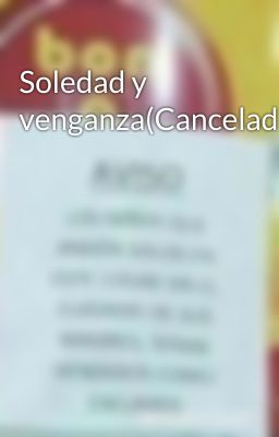 Soledad y venganza(Cancelada)