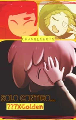 Solo Contigo... [????XGolden]