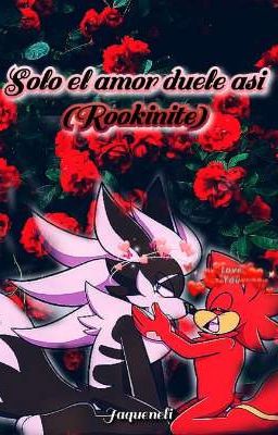 💔 Solo el amor duele asi 💔 (Rookinite) 