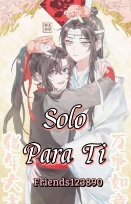 Solo Para Ti [WangXian] 