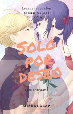 ¿SOLO POR DESEO? +18 | Miraculous Ladybug Fanfic