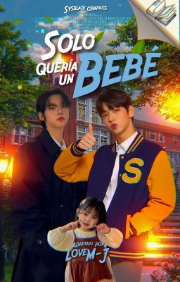 SOLO QUERÍA UN BEBÉ ~ YEONBIN