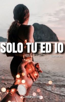 Solo tu ed io