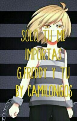 Solo tú me importas (G.Freddy Y Tu)