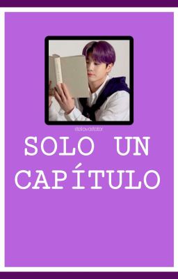 SOLO UN CAPÍTULO • Jeon Jungkook ~ ONE-SHOT