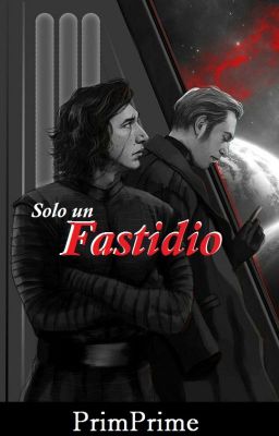 Solo un Fastidio (Kylo Ren x Hux)