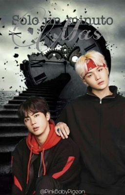 Sólo Un Minuto Más •➤ YoonJin