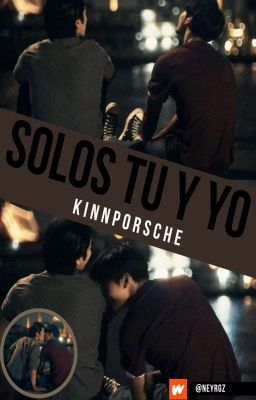 Solos Tu Y Yo - KinnPorsche