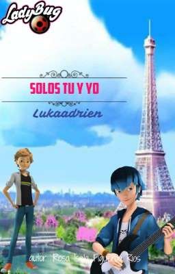 solos tu y yo ( Lukaadrien) +18 