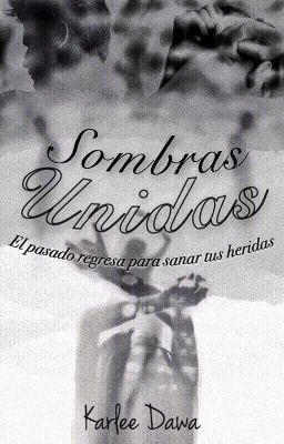 Sombras Unidas #2 (COMPLETA)