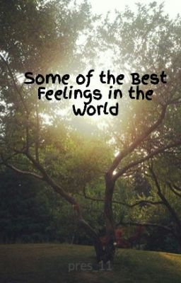 Some of the Best Feelings in the World