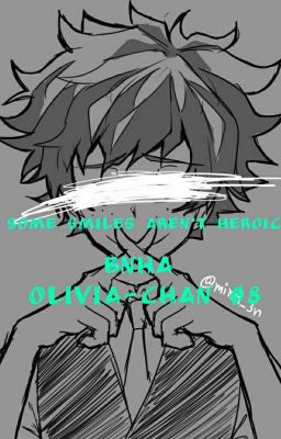 Some Smiles Aren't Heroic ~Boku No Hero Academia Fanfic//Villain Deku (CANCELED)