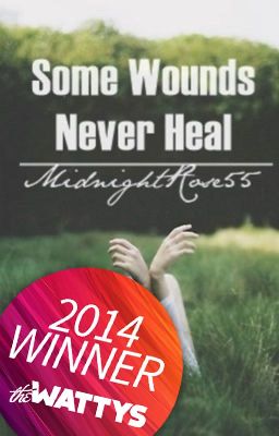 Some Wounds Never Heal