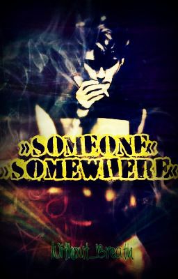 Someone Somewhere.