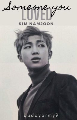 Someone You Loved || Kim Namjoon (A short story) ✔