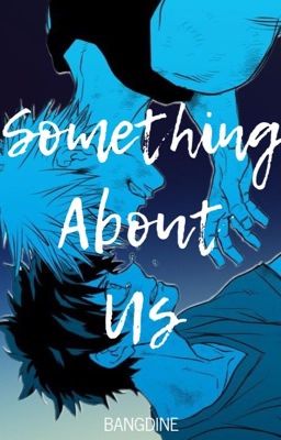 ►Something About Us◄ [Finalizada]