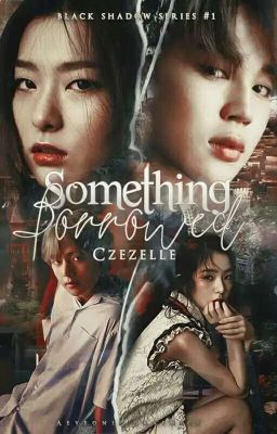 Something Borrowed (Black Shadow Series #1)