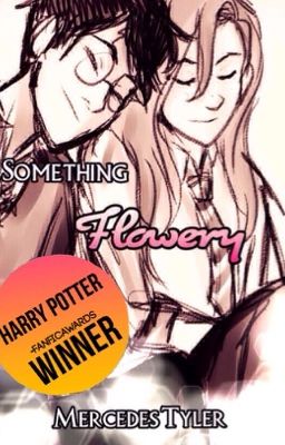 Something Flowery (Hinny Fanfiction) {Completed}