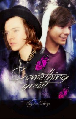 Something Great || Larry Stylinson FF