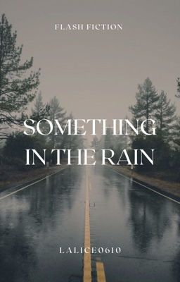 Something in the Rain