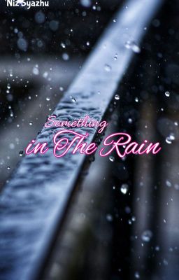 Something in The Rain (One Shot)