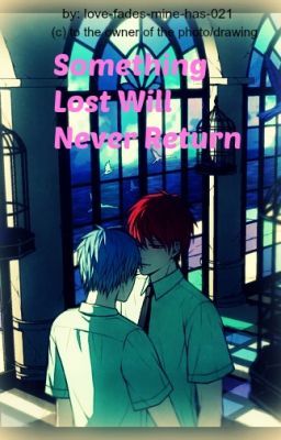 Something Lost Will Never Return [BoyxBoy]