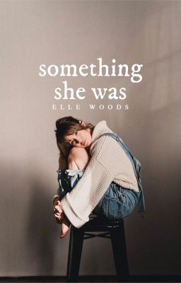 Something She Was  ✓