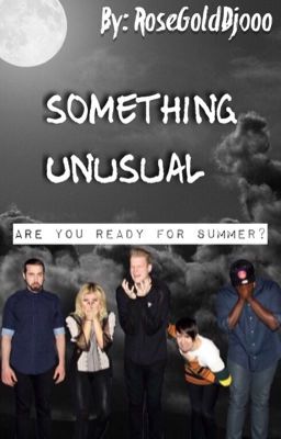 Something Unusual ↬ A Pentatonix Fanfiction