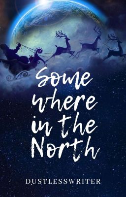 Somewhere in the North (Short-Story)