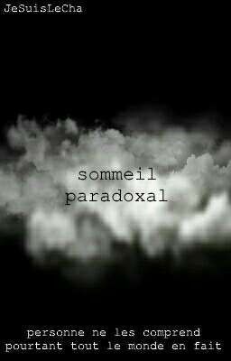 Sommeil Paradoxal [Terminé]