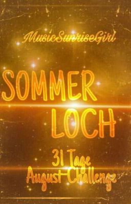 Sommerloch (31 Tage August-Challenge)