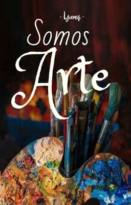 Somos Arte (#1 Bellas Artes)