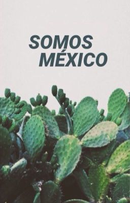 Somos México.