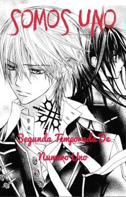 Somos uno [vampire knight]