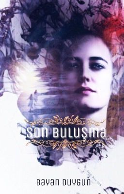 Son Buluşma