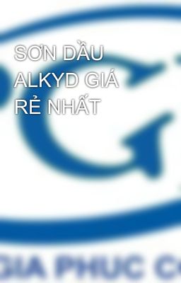 SƠN DẦU ALKYD GIÁ RẺ NHẤT