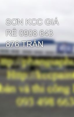 SƠN KCC GIÁ RẺ 0908 643 876 TRÂN