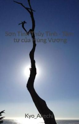 Sơn Tinh Thủy Tinh - Tâm tư của Hùng Vương