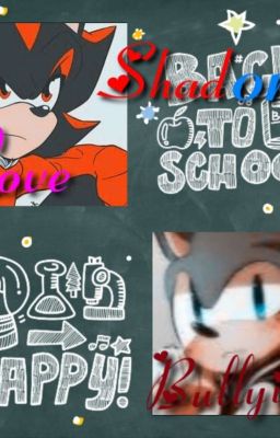 •~Sonadow~• Love Bullying