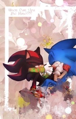 •Sonadow When Can You Be Mine•