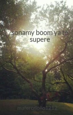 sonamy boom ya te supere