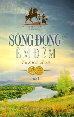 Sông Đông êm đềm -Solokhov (Dịch giả: Nguyễn Thụy Ứng)