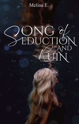 Song of Seduction and Ruin ›coming soon‹