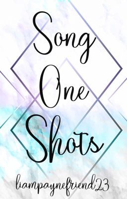 Song One Shots