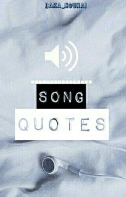 Song Quotes~!