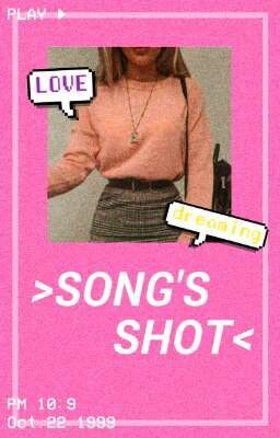 ♡-<Song's shot->♡