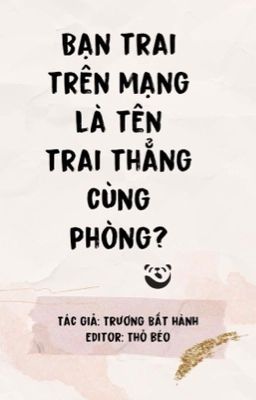 [Song tính] Bạn trai trên mạng là tên trai thẳng cùng phòng? 